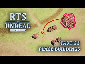 Unreal Engine 5 Real Time Strategy Game with C++ - Part 23 - Place Buildings