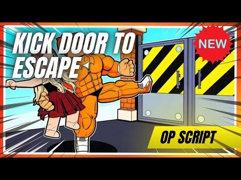 😱 KICK DOOR TO ESCAPE OP SCRIPT | AUTO FARM + INFINITE CASH (ROBLOX)