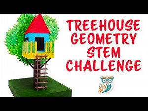 Geometry Treehouse STEM Challenge