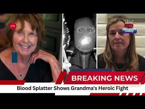'She Got Him Good': Blood Splatter Reveals Nancy Guthrie's Heroic Struggle Against Kidnappers