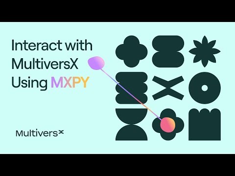 How to interact with MultiversX using mxpy