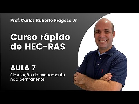 Curso rápido de HEC-RAS - Aula 7 - Simulação de escoamentos não permanente