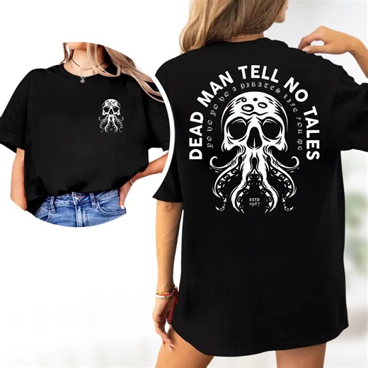 Dead Man Tell No Tales Shirt, Pirate Skull Octopus Tee, Nautical Graphic Tee, Sea Monster Pirate Shirt, Vintage Pirate Gift - Etsy
