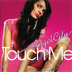 Angel City - Touch Me