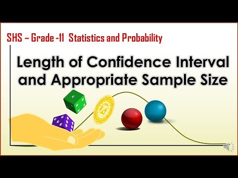 MATH 11 - LENGTH OF CONFIDENCE INTERVAL AND APPROPRIATE SAMPLE SIZE