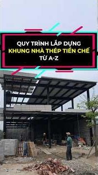 Quy Trình Lắp Dựng Nhà Xưởng Khung Thép Tiền Chế Từ A Đến Z | Cơ Khí Việt Cường