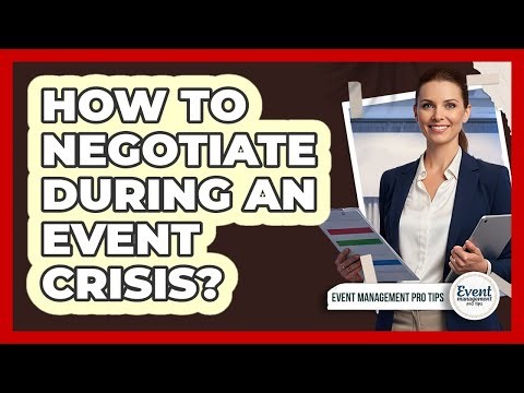 How To Negotiate During An Event Crisis?