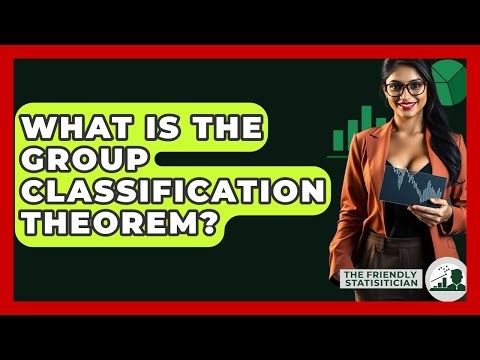 What Is The Group Classification Theorem? - The Friendly Statistician
