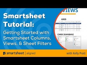 Smartsheet Tutorial | Getting Started with Smartsheet Columns, Views, & Sheet Filters