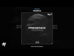 Styles P - Gotta Know [PRESENCE]
