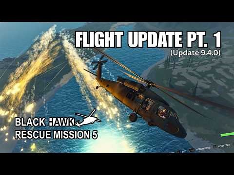 Flight Just Got EVEN BETTER. | Blackhawk Rescue Mission 5 (Update 9.4.0)