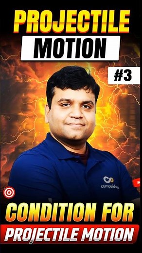 Condition for Projectile Motion | Motion in 2D Explained in 60s ⚙️📘