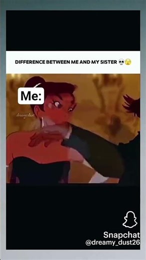 Difference between me and my sister 😅