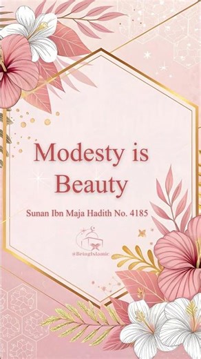Modesty is beauty — Sunan ibn e Maja Hadith No.4185 | Being Islamic