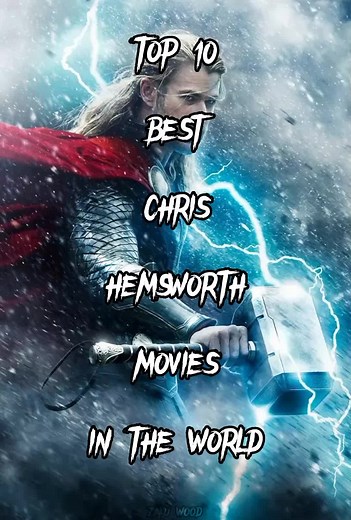 Top 10 Best Chris Hemsworth Movies: Hollywood's Finest Performances