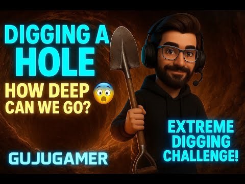 DIGGING A HOLE 😱 कितनी गहराई तक जा पाएंगे? | Extreme Depth Challenge | GujuGamer Live