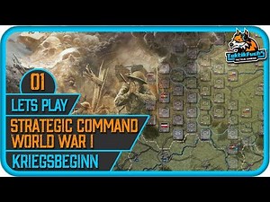 (Geschichts-) Let's Play: Strategic Command World War 1 | #01 | 01.08.1914 (deutsch)