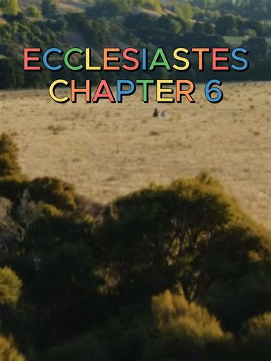 Wisdom from Ecclesiastes 6: Understanding Vanity and Life