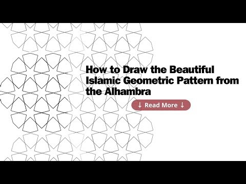 How to Draw the Beautiful Islamic Geometric Pattern from the Alhambra