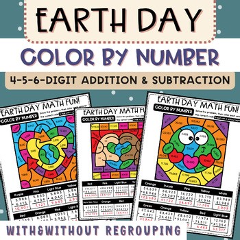 Earth Day Color by Number 4-Digit, 5-Digit, 6-Digit Addition & Subtraction Math