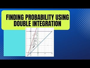 Using Double Integration to find probabilities