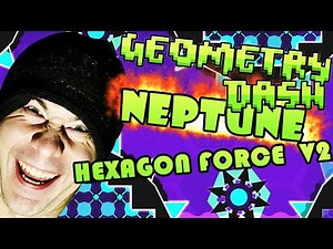 Geometry Dash ~ Neptune v2 Hexagon Force | My Hardest Demon Yet!