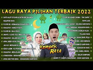 Kompilasi Lagu Raya Terbaik & Pecah 2022