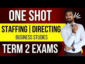 ONE SHOT | STAFFING AND Directing | Business studies | Class 12 | Term 2