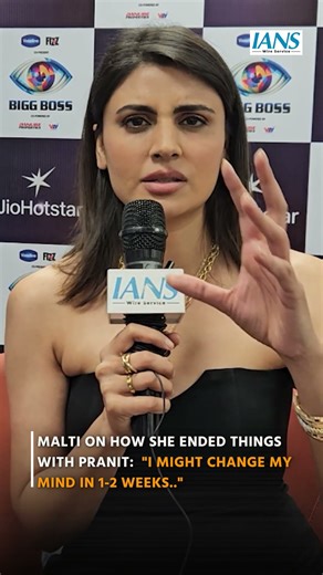 Malti on how she ended things with Pranit