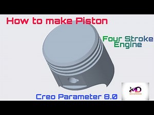How to design 3D modeling of Four Stoke Engine Piston in Creo Parametric 8.0 II Mechapedesign