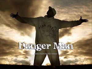 danger man- estoy con Dios (RIP)