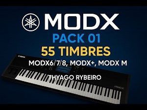 MODX PACK 01 — 55 timbres sampleados + presets | Yamaha MODX6/7/8, MODX+, MODX M | By THYAGO RYBEIRO