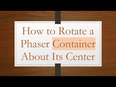 How to Rotate a Phaser Container About Its Center