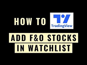 How to Add F&O Stocks in TradingView Watchlist
