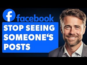 How to Stop Seeing Someone's Posts on Facebook Without Unfriending Them (Full 2024 Guide)