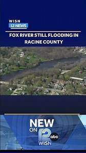 Fox River still flooding in Racine County
