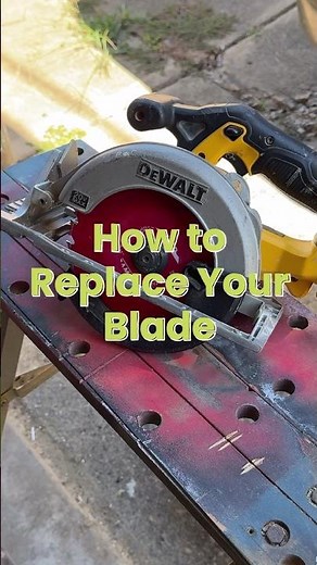 How to Replace a Circular Saw Blade