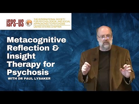 Metacognitive Reflection & Insight Therapy for Psychosis, with Paul Lysaker