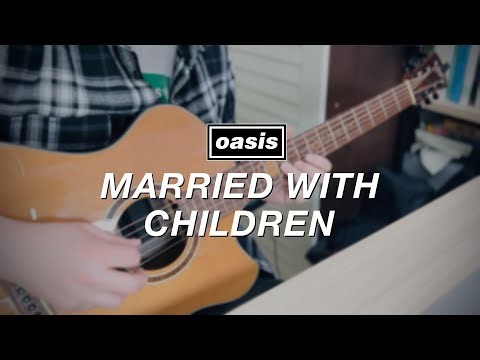 Oasis - Married With Children (Guitar Solo Cover)