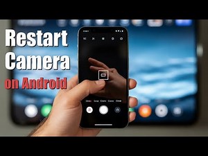 How To Restart Camera On Android (Quick & Easy Fix!)