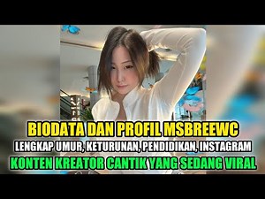 Biodata Dan Profil Msbreewc • Konten Kreator Cantik Yang Sedang Viral