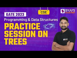PYQs On Trees for GATE CSE 2023 Exam | Trees Basics Practice Session | Programming & Data Structures