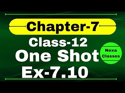 One Shot Ex 7.10 Class12 | Chapter 7 | Class 12 One Shot Ex 7.10 Math | Ex 7.10 Class 12 in One Shot