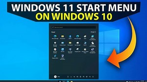 How To Get Windows 11 Start Menu On Windows 10