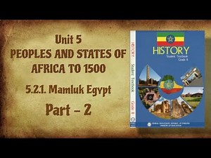 Ethiopian grade 11 history unit five 5.2.1. Mamluk Egypt