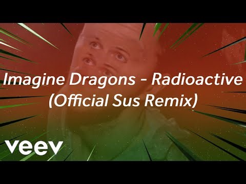 Imagine Dragons - Radioactive (Official Sus Remix)