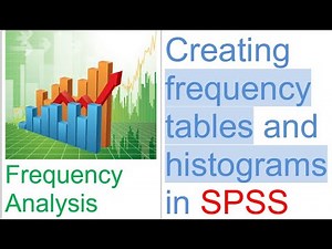 Frequency Analysis - Creating frequency tables and histograms