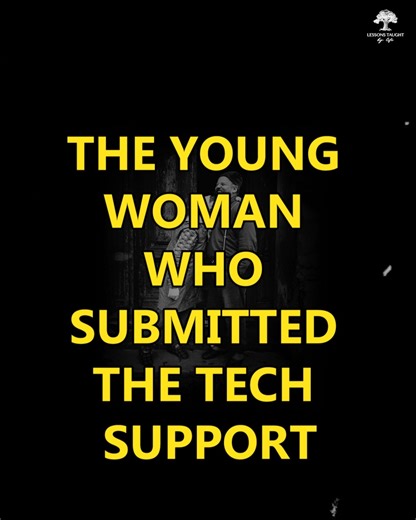 233K views · 6.2K reactions | The young woman who submitted the tech support | Lessons Taught By Life | Facebook