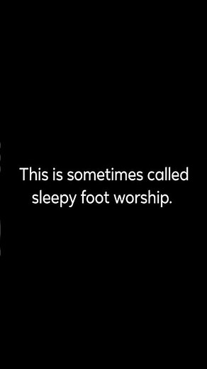 4. Sleepy Foot Worship
