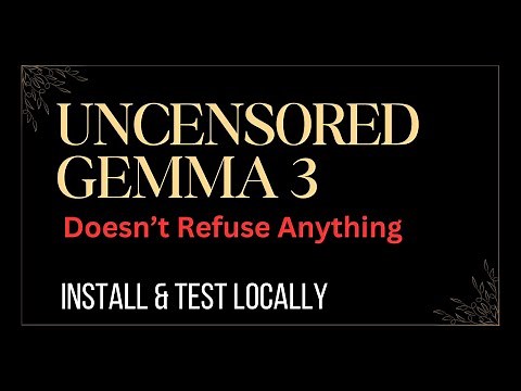 Uncensored Gemma 3 - Answers Everything Thing and Anything - Install Locally